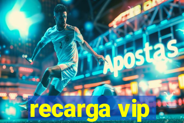 recarga vip